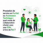Prestation de service en Forfait ou Assistance Technique : quel mode de collaboration choisir avec une ESN, à l&rsquo;ère de l&rsquo;IA ?